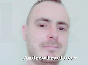 AndrewTrueLover