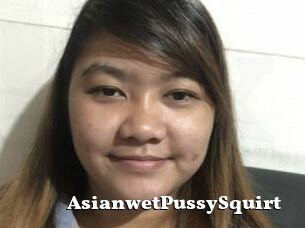 AsianwetPussySquirt