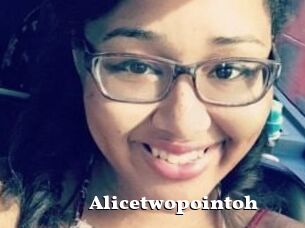 Alicetwopointoh