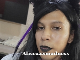 Alicexxxmadness