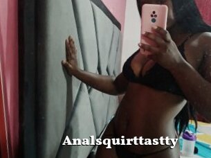 Analsquirttastty