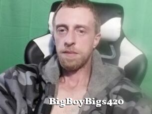 BigBoyBigs420