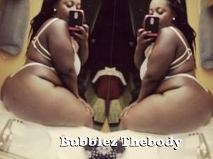 Bubblez_Thebody