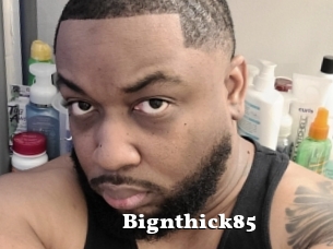 Bignthick85