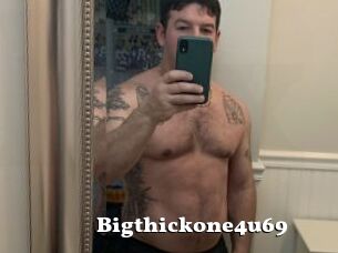 Bigthickone4u69