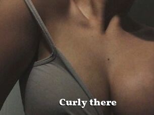 Curly_there