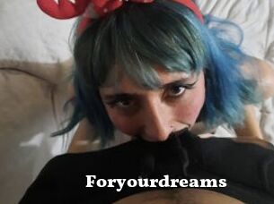 Foryourdreams