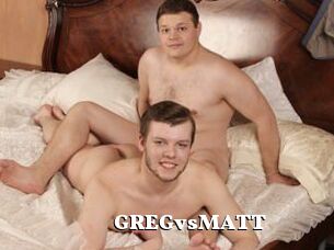 GREGvsMATT