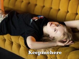 Keepmehere