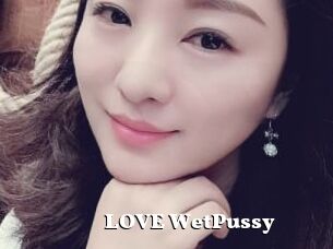 LOVE_WetPussy