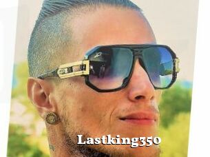 Lastking350