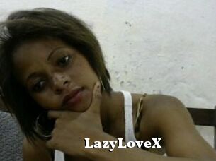 LazyLoveX