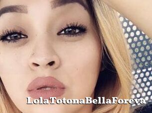 LolaTotonaBellaForeva