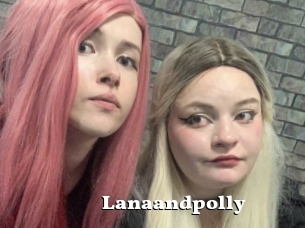 Lanaandpolly