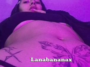 Lanabananax