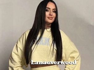 Lanaeverwood