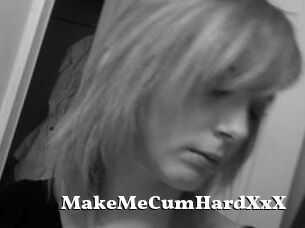 MakeMeCumHardXxX