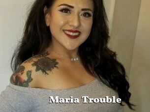 Maria_Trouble