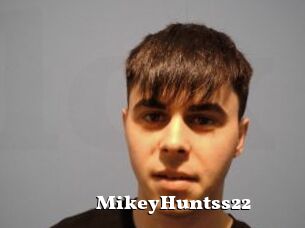 MikeyHuntss22