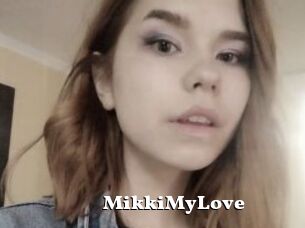 MikkiMyLove