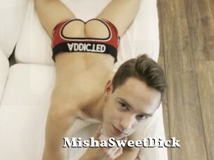 MishaSweetDick