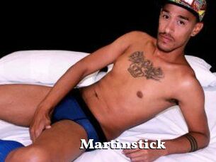 Martinstick