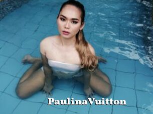 PaulinaVuitton