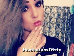 PerfectAssDirty