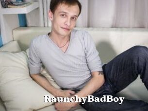 RaunchyBadBoy