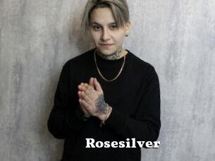 Rosesilver