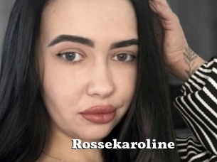 Rossekaroline