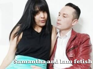 Samantha_and_Iam_fetish