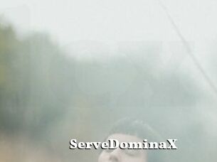 ServeDominaX