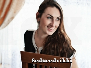 Seducedvikki