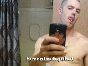 Seveninch4uhot