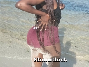 Slimnthick