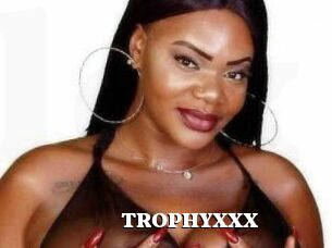 TROPHYXXX