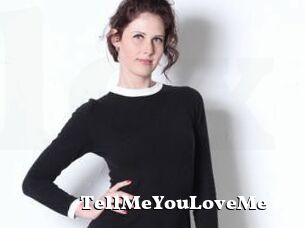 TellMeYouLoveMe