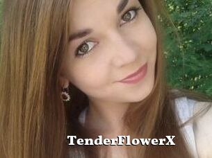 TenderFlowerX