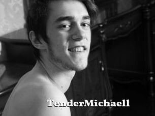 TenderMichaell