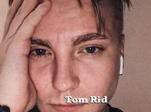 Tom_Rid