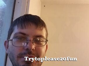 Trytoplease20fun