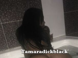 Tamaradickblack