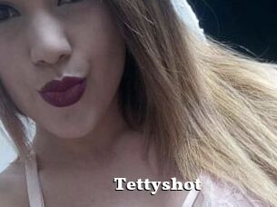 Tettyshot