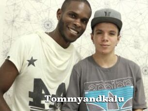 Tommyandkalu