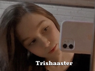 Trishaaster