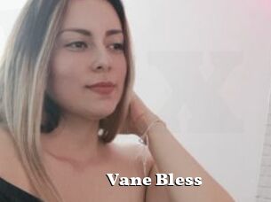 Vane_Bless