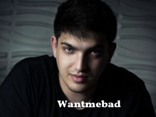 Wantmebad