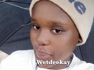 Wetdeekay