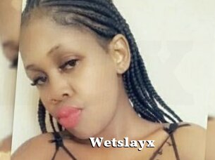 Wetslayx